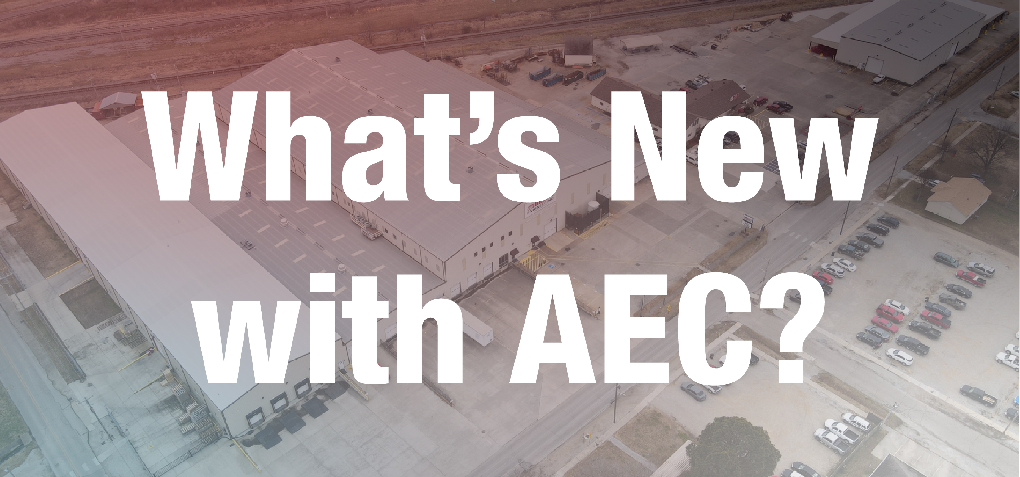 What's New with AEC?